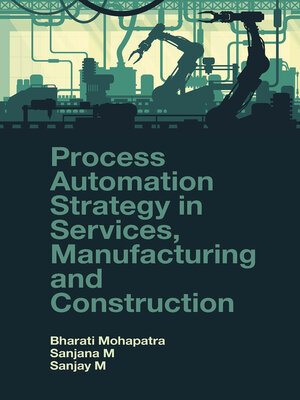 cover image of Process Automation Strategy in Services, Manufacturing and Construction
